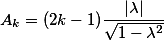 A_k = (2k-1) \frac{|\lambda|}{\sqrt{1-\lambda^2}}